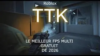 Miniature : TTK le meilleur fps réaliste de 2026 est gratuit👍