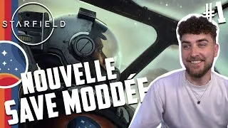 Miniature : #1 NOUVELLE SAVE MODDÉE | STARFIELD