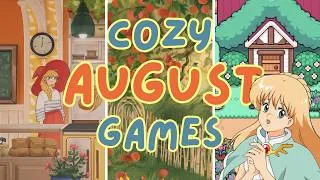 Miniature : The PERFECT Month To Be a Cozy Gamer 🌟 | 15+ August Releases for PC, Switch & Console ☁️✨