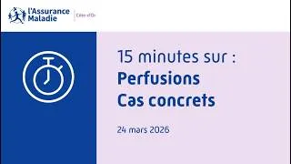 Miniature : #15minutesInfirmiers | Perfusions - cas concrets - 24 mars 2026