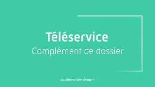 Miniature : Téléservice : complément de dossier