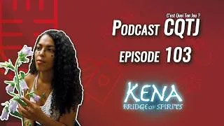 Miniature : CQTJ - #103 S5E22 - @delfea-971 ft. Kena Bridge of Spirits