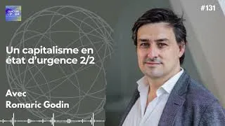 Miniature : Romaric Godin : Un capitalisme en état d'urgence 2/2