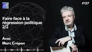 Miniature : Marc Crépon : Faire face à la régression politique 2/2