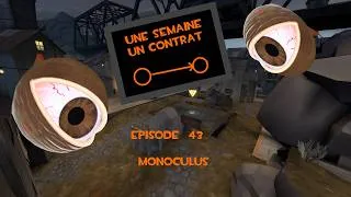 Miniature : [TF2 FR] Une Semaine Un Contrat S2:E43: Le monoculus