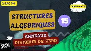 Miniature : Diviseurs de Zéro • Définition, Exemples & Propriétés • Anneaux – Structures Algébriques 2Bac SM