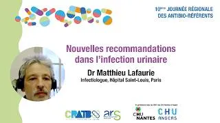 Miniature : Dr Matthieu Lafaurie, Nouvelles recommandations dans l'infection urinaire