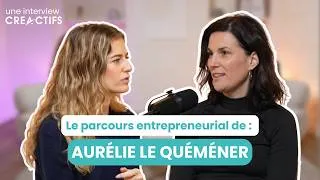 Miniature : L'interview CréActifs : Aurélie Le Quéméner, Fondatrice de GLAZIDOU