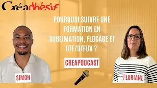 Miniature : 🎥 Creapodcast – Pourquoi suivre une formation en sublimation, flocage et DTF/DTFUV ? #créadhésif