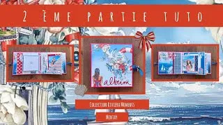 Miniature : TUTO SCRAP 2 ème partie tuto Mini album Riviera Moments 🌊🏖️⛵