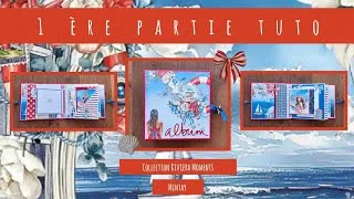 Miniature : TUTO SCRAP 1 ère partie Mini album Riviera Moments 🌊⛵🏖️