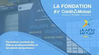 Miniature : | Podcast | La Fondation, by Crédit Mutuel Nord Europe - Episode 4 " La Prod'Factory "
