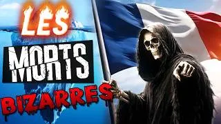 Miniature : L’iceberg FRANÇAIS des MORTS les plus BIZARRES