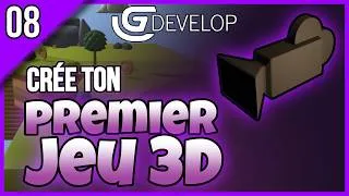 Miniature : [CAMERA AVANCEE] 🚀 Créer son JEU 3D (SANS CODER) sur GDevelop #08