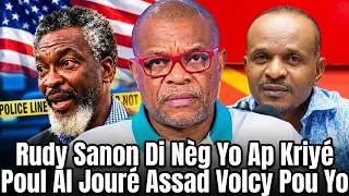 Miniature : Rudy Sanon Di Nèg Yo Ap Kriyé Poul Al Jouré Assad Volcy Pou Yo, Kòm Si Nèg Sa Yo Pagen Bouch