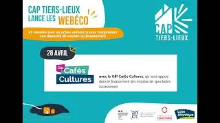 Miniature : WEBECO - GIP Cafés Cultures : un webinaire de CAP Tiers--Lieux pour découvrir un financement