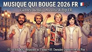 Miniature : MUSIQUE QUI BOUGE 2026 🇫🇷 | Vianney, Kendji | Acoustic & Pop FR