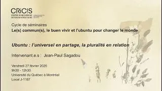Miniature : Séminaire CRICIS - Jean-Paul Sagadou - Ubuntu : l’universel en partage, la pluralité en relation