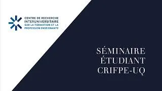 Miniature : Séminaire étudiant CRIFPE-UQ