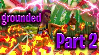 Miniature : Partie 2 : Grounded  (feat.zedka )