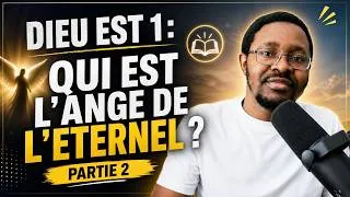 Miniature : ETUDE BIBLIQUE: DIEU EST 1 l QUI EST L'ANGE DE L'ETERNEL? @croireetobeir3271