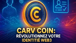 Miniature : 🚀 CARV Coin : Révolutionnez Votre Identité Web3