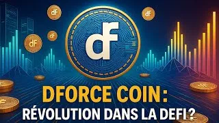 Miniature : 🚨 dForce Coin : Révolution dans la DeFi ?