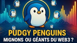Miniature : 🐧 Pudgy Penguins : Mignons ou Géants du Web3 ?