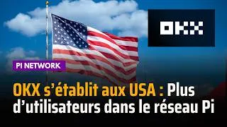 Miniature : OKX étend le réseau Pi à plus d'utilisateurs en s'établissant aux Etats-Unis