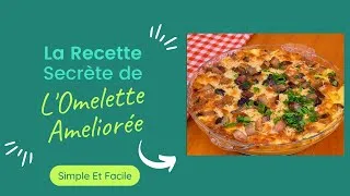Miniature : La recette Secrète de l'Omelette Ameliorée