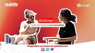 Miniature : Talk Withings x Culotte & Trail tour by I-Run: l'outil santé pour se connaitre.