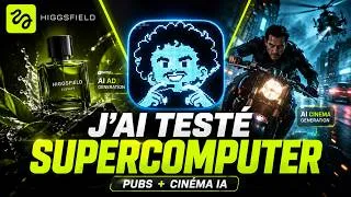 Miniature : Je teste Higgsfield Supercomputer pour créer des pubs et des scènes cinéma