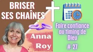 Miniature : 027 Faire confiance au timing de Dieu  retrouver la joie en Dieu quand la vie fait mal