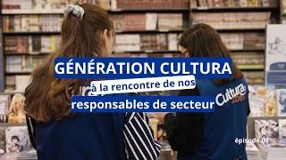 Miniature : Génération Cultura : à la rencontre de nos responsables de secteur - épisode 1