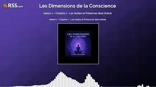 Miniature : Saison 1 – Chapitre 7 - Les Guides et Présences dans l’Astral