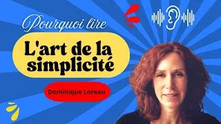 Miniature : Pourquoi lire l'art de la simplicité de Dominique Loreau ?
