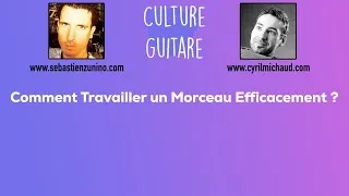 Miniature : Episode 9: Comment Travailler un morceau efficacement à la Guitare ? #cultureguitare