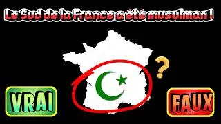 Miniature : Le Sud de la France a été musulman ! (3 infos, une Fake) #4