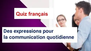 Miniature : les phrases en Français à Utiliser dans des Situations Quotidiennes|Quiz français