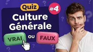 Miniature : QUIZ Culture Générale VRAI ou FAUX ? #4 - 30 Questions