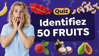 Miniature : QUIZ : Identifiez 50 Fruits 🥝🍍🍒🥭 et c'est pas si simple...