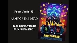 Miniature : Parlons d'un film #5 - Army of the dead