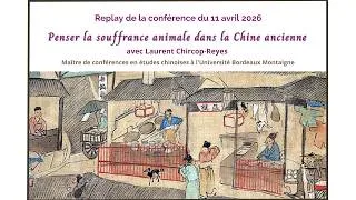 Miniature : Penser la souffrance animale dans la Chine ancienne. Conférence avec Laurent CHIRCOP-REYES, Univ Bdx