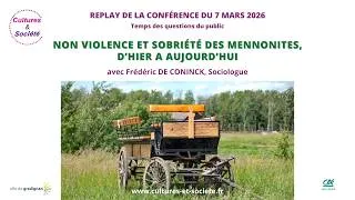 Miniature : Non violence et sobriété des Mennonites. Temps des questions du public