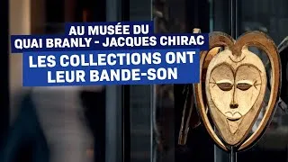 Miniature : Au musée du quai Branly - Jacques Chirac, les collections ont leur bande-son !