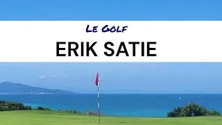 Miniature : Le Golf Erik Satie musique