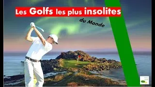 Miniature : Les Golfs les plus insolites du Monde !