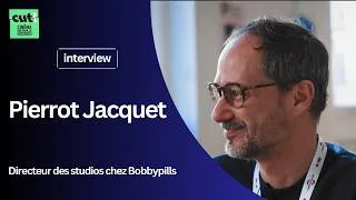 Miniature : L'interview CUT! Pierrot Jacquet, directeur des studios chez Bobbypills