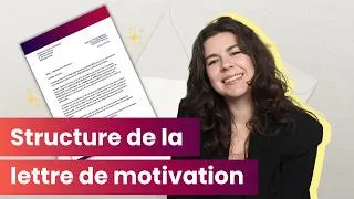 Miniature : Comment structurer une lettre de motivation ? (exemple + conseils)