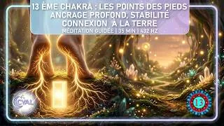 Miniature : 👣Méditation Guidée | Chakras les point des Pieds | Ancrage Profond, Stabilité, Connexion à la Terre👣